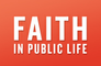 Faith in Public Life’s name